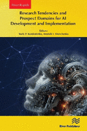 Research Tendencies and Prospect Domains for AI Development and Implementation