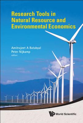 Research Tools in Natural Resource and Environmental Economics - Batabyal, Amitrajeet A (Editor), and Nijkamp, Peter (Editor)
