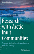 Research with Arctic Inuit Communities: Graduate Student Experiences, Lessons and Life Learnings