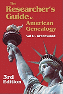 Researcher's Guide to American Genealogy. Third Edition