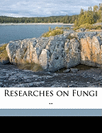 Researches on Fungi .. Volume 2