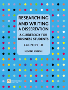 Researching and Writing a Dissertation: A Guidebook for Business Students