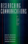 Researching Communications: A Practical Guide to Methods in Media and Cultural Analysis