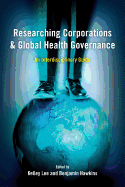Researching Corporations and Global Health Governance: An Interdisciplinary Guide