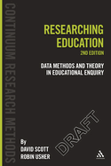 Researching Education: Data, Methods and Theory in Education Enquiry