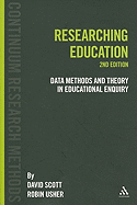 Researching Education: Data, Methods and Theory in Educational Enquiry