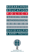 Researching Education Policy: Ethical and Methodological Issues