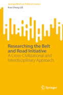 Researching the Belt and Road Initiative: A Cross-Civilizational and Interdisciplinary Approach