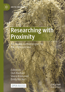 Researching with proximity: Relational methodologies for the Anthropocene