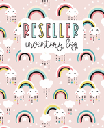 Reseller Inventory Log: Product Listing Notebook For Online Clothing Sellers, Rainbows