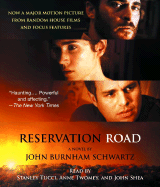 Reservation Road - Schwartz, John Burnham, and Tucci, Stanley (Read by), and Twomey, Anne (Read by)