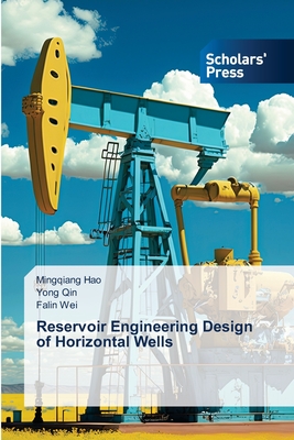 Reservoir Engineering Design of Horizontal Wells - Hao, Mingqiang, and Qin, Yong, and Wei, Falin