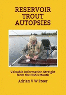 Reservoir Trout Autopsies: Valuable Information Straight from the Fish's Mouth