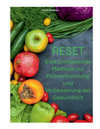 Reset: Eine umfassende Methode zur Fettverbrennung und Verbesserung der Gesundheit