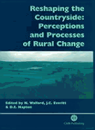 Reshaping the Countryside: Perceptions and Processes of Rural Change