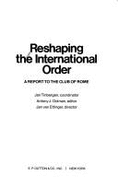 Reshaping the International Order: A Report to the Club of Rome