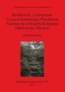 Residencias y Estructuras Civico-Ceremoniales Posclsicas Tarascas de la Regin de Zacapu (Michoacn Mxico)