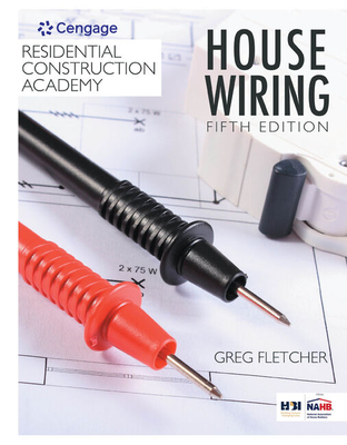 Residential Construction Academy: House Wiring - Fletcher, Gregory W