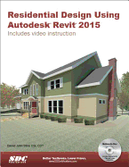Residential Design Using Autodesk Revit 2015