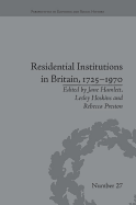 Residential Institutions in Britain, 1725-1970: Inmates and Environments