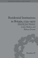 Residential Institutions in Britain, 1725-1970: Inmates and Environments