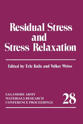 Residual Stress and Stress Relaxation - Kula, Eric