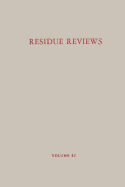 Residue Reviews/Rckstands-Berichte: Residues of Pesticides and Other Contaminants in the Total Environment/Rckstnde Von Pestiziden Und Anderem Verunreinigendem Material in Der Gesamten Umwelt