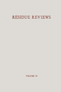 Residue Reviews / Rckstands-Berichte: Residues of Pesticides and Other Foreign Chemicals in Foods and Feeds / Rckstnde von Pesticiden und anderen Fremdstoffen in Nahrungs- und Futtermitteln