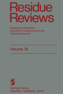 Residue Reviews: Residues of Pesticides and Other Contaminants in the Total Environment