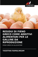 Residui Di Fieno Greco Come Additivi Alimentari Per Le Galline Da Riproduzione