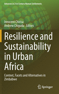 Resilience and Sustainability in Urban Africa: Context, Facets and Alternatives in Zimbabwe