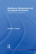 Resilience, Reciprocity and Ecological Economics: Northwest Coast Sustainability
