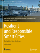 Resilient and Responsible Smart Cities: The Path to Future Resiliency