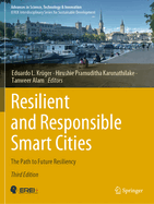 Resilient and Responsible Smart Cities: The Path to Future Resiliency