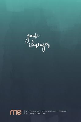 Resilient METM Gratitude Journal: Game Changer - Awesome Inc, and Perry, Nicole (Cover design by)