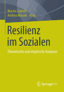 Resilienz Im Sozialen: Theoretische Und Empirische Analysen