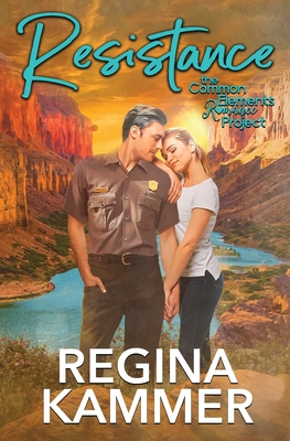 Resistance: A Common Elements Romance - Kammer, Regina