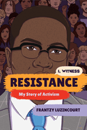 Resistance: My Story of Activism