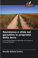 Resistenza e sfide nel garantire la propriet? della terra