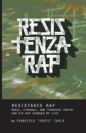 Resistenza Rap: Music, struggle, and (perhaps) poetry / How hip-hop changed my life