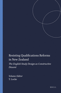 Resisting Qualifications Reforms in New Zealand: The English Study Design as Constructive Dissent