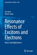 Resonance Effects of Excitons and Electrons: Basics and Applications