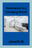 Resonance in a Changing World