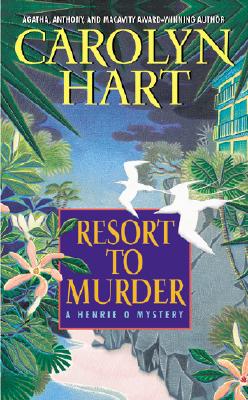Resort to Murder - Hart, Carolyn