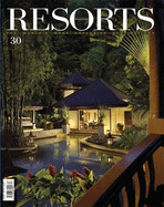 Resorts 30: The World's Most Exclusive Destinations