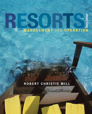 Resorts: Management and Operation - Mill, Robert Christie