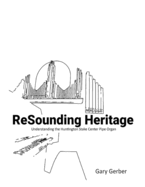 ReSounding Heritage: Understanding the Huntington Stake Center Pipe Organ
