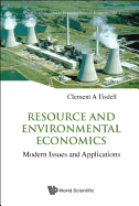 Resource and Environmental Economics: Modern Issues and Applications