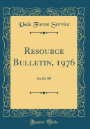 Resource Bulletin, 1976: So 66-80 (Classic Reprint)
