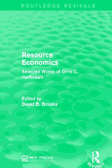 Resource Economics: Selected Works of Orris C. Herfindahl